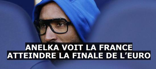 阿内尔卡:法国队必进欧洲杯决赛 对手将是比利时